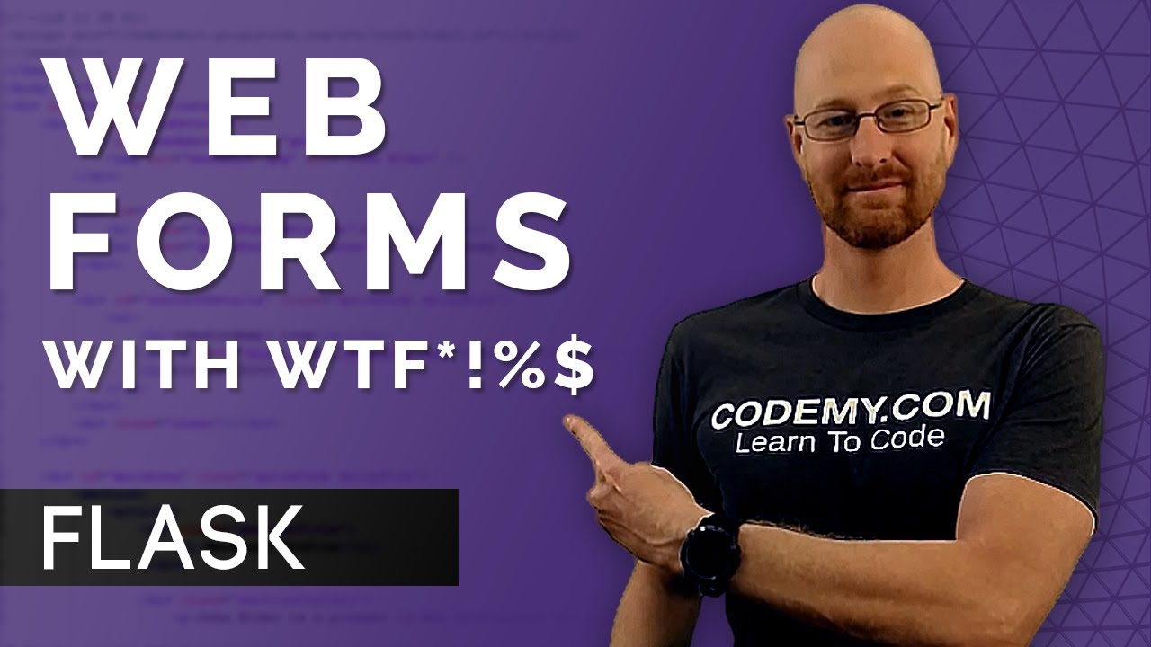 Web Forms With WTF! - Flask Fridays #5