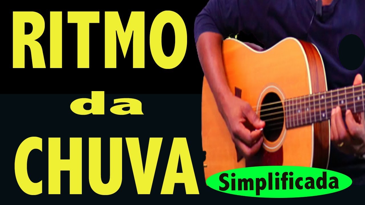 ✅APRENDA VIOLÃO 🎸COMO TOCAR RITMO DA CHUVA  NO VIOLÃO Completa e Simplificada Aprenda Violão