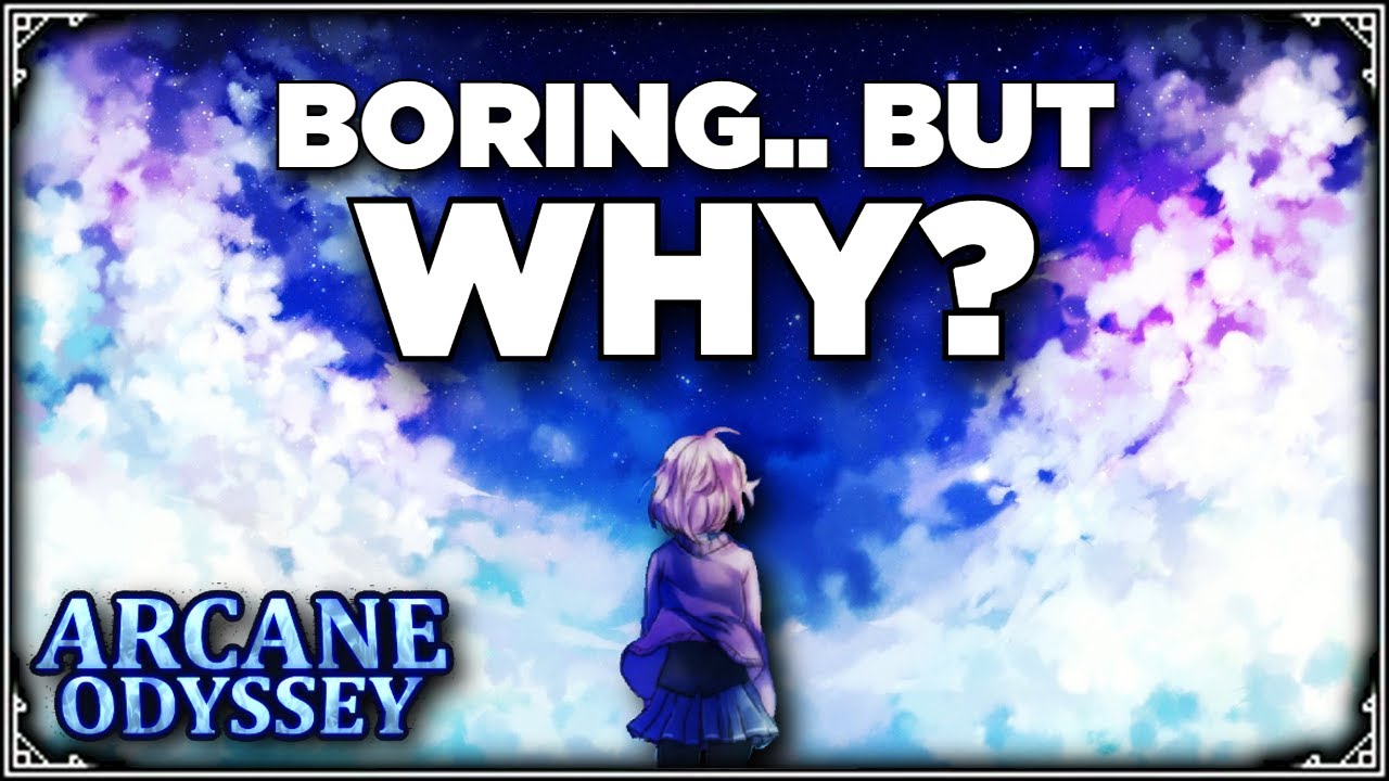 Why Do People Find Arcane Odyssey Boring?