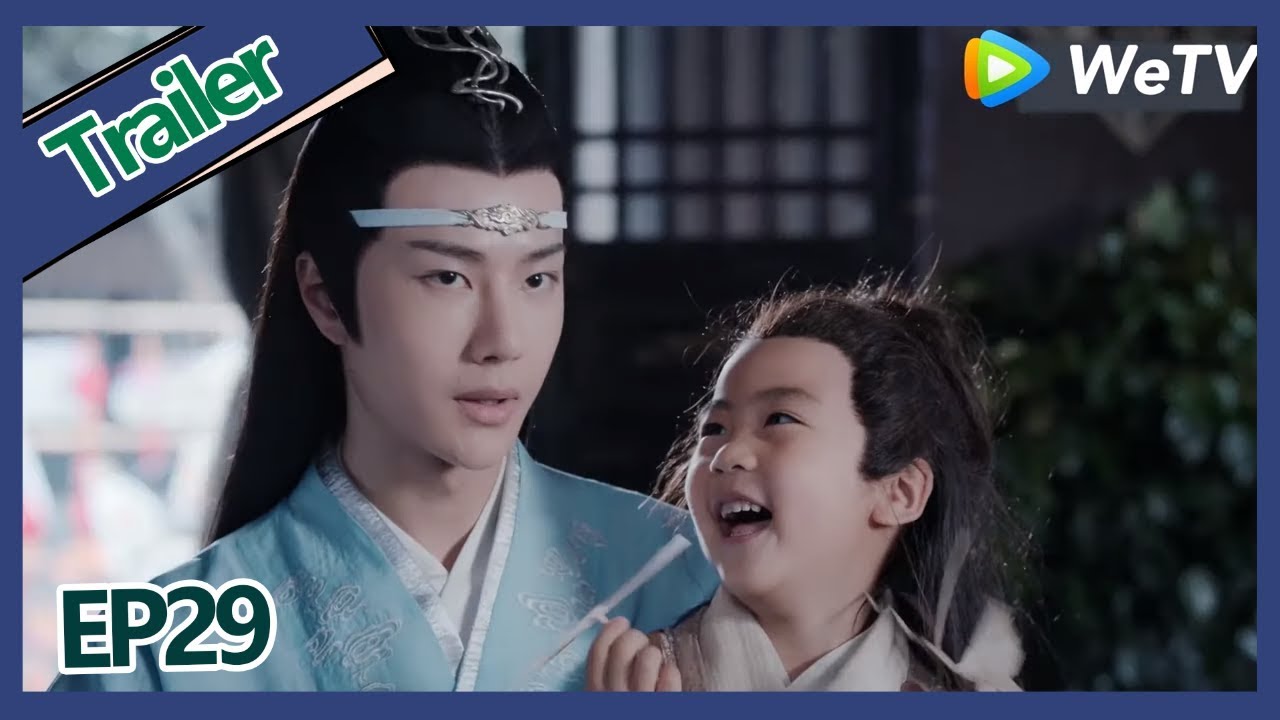 【ENG SUB 】《The Untamed》trailer EP29Part1——Starring: Xiao Zhan, Wang Yi Bo, Zoey Meng