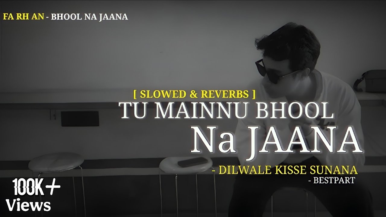 Bhool Na Jaana - Tanveer Evan | (Slowed & Reverb) | भूल न जाना | MEMORIES ARE FOREVER | Lofi Song