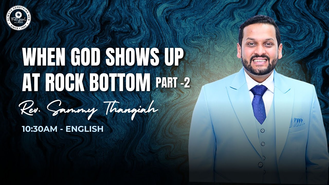 🔴🅻🅸🆅🅴 When God Shows Up At Rock Bottom - Part 2 | 1030am English | Pas. Sammy Thangiah