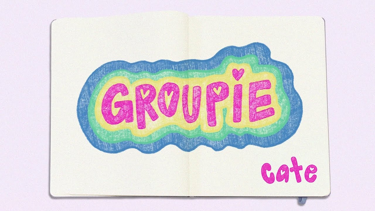 Cate - Groupie (Lyric Video)