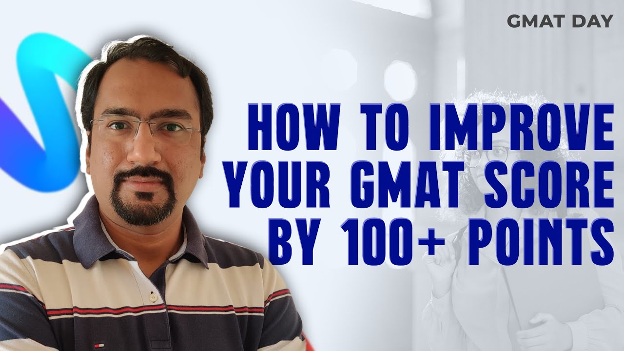How to Improve Your GMAT Score by 100+ Points | GMAT Day 2025