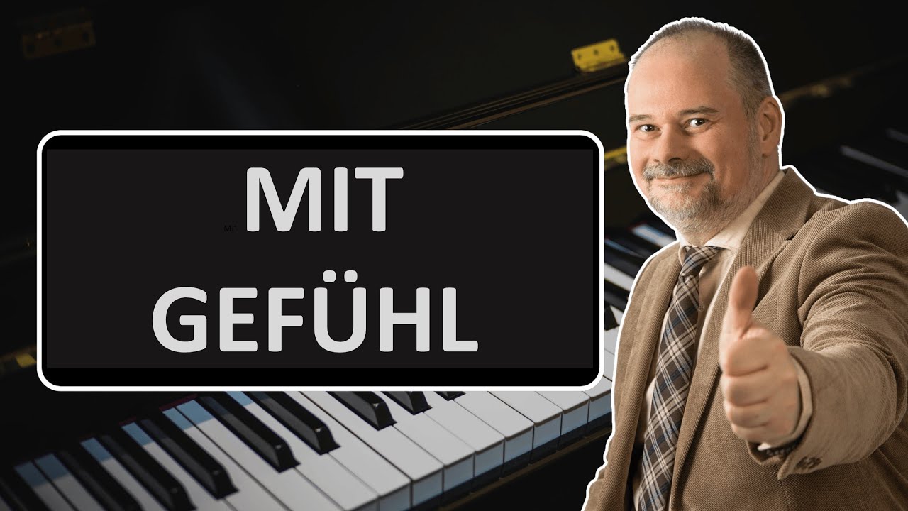 Mit GEFÜHL Klavier SPIELEN