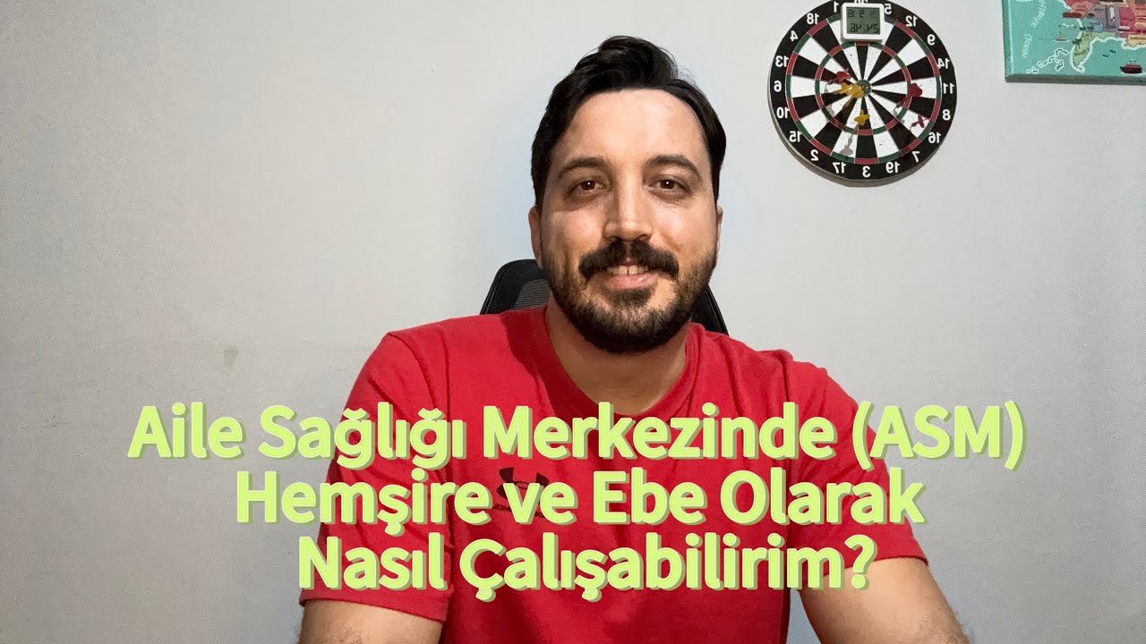 Aile Sağlığı Merkezinde (ASM) Hemşire ve Ebe Olarak Nasıl Çalışabilirim?