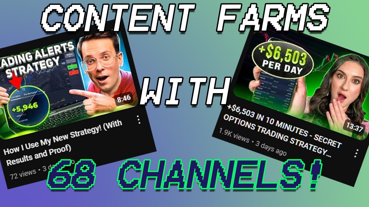 Great... Content farms are now paying for YouTube ads but... they got 68 channels to promote?!?!