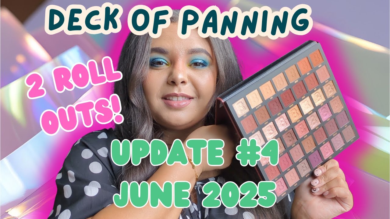 Deck of Panning 2025 | Update #4 June | Project Pan | 2 roll outs!
