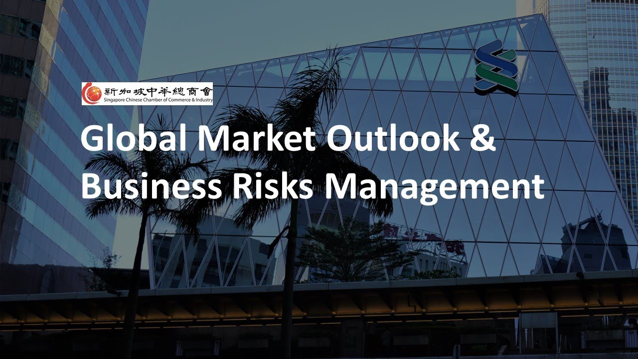 [SCCCI Webinar] Global Market Outlook & Business Risks Management