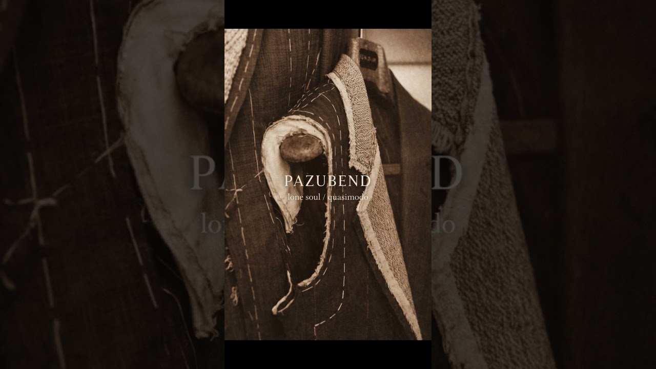 PAZUBEND - Lone Soul / Quasimodo