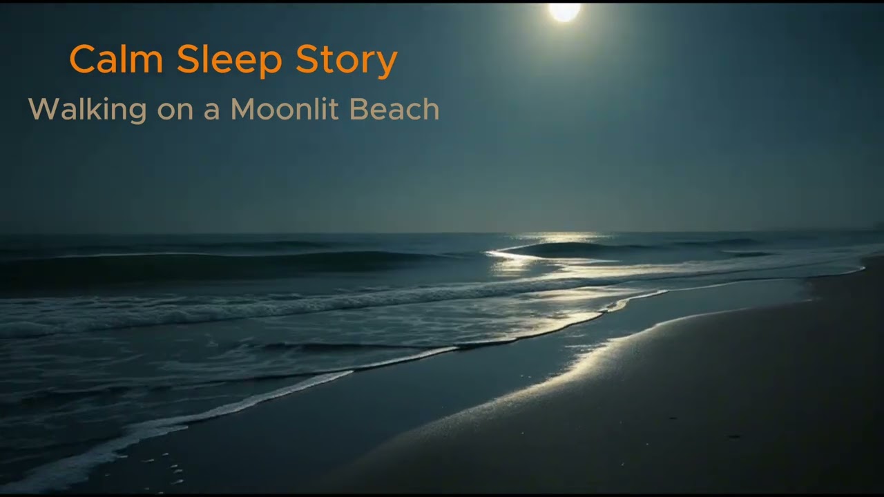 Calm Sleep Story | Walking on a Moonlit Beach (30 min) for Deep Relaxation