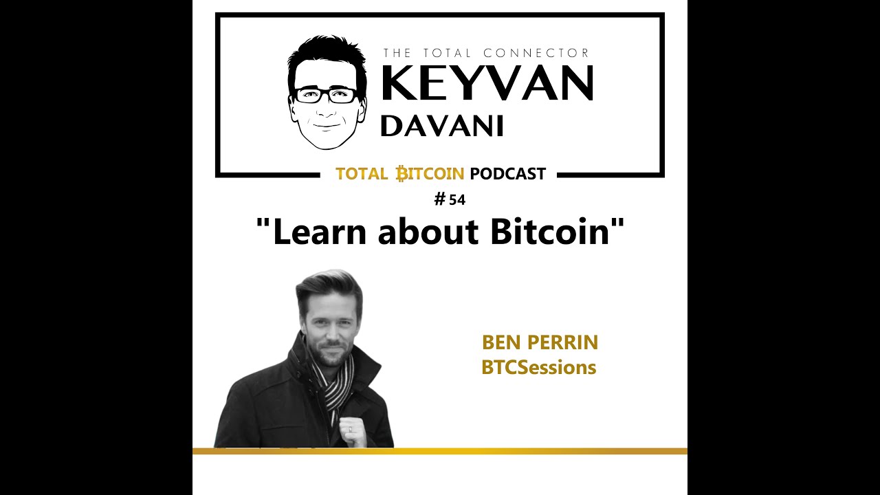 TotalBitcoin #54:Ben Perrin (BTC Sessions)-