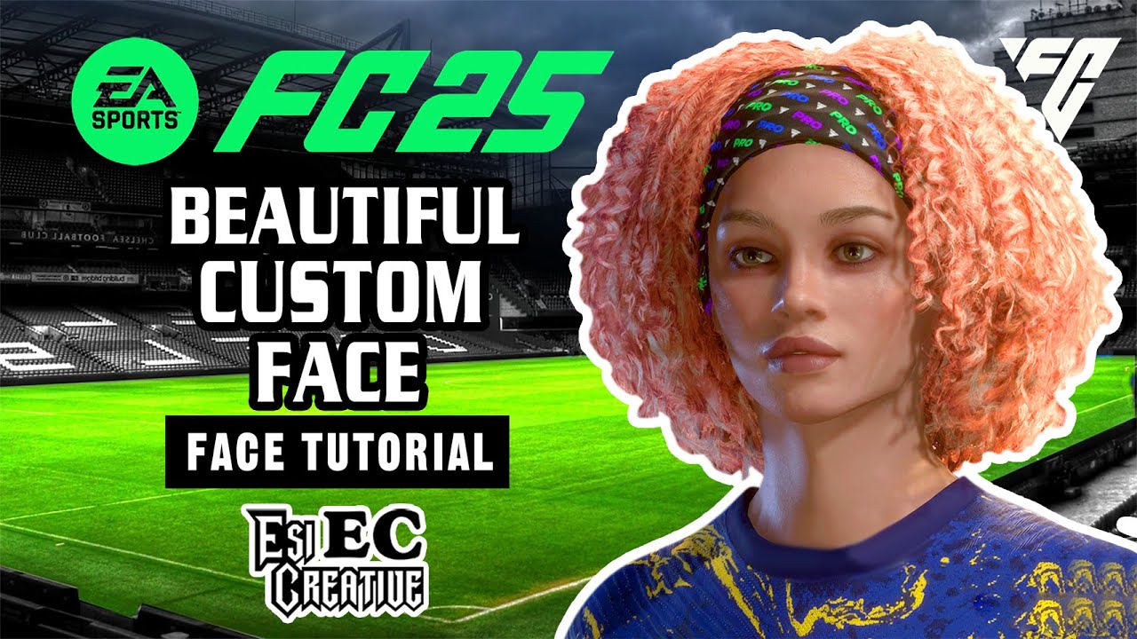 Beautiful custom face tutorial creation EA FC 25 clubs and career mod.