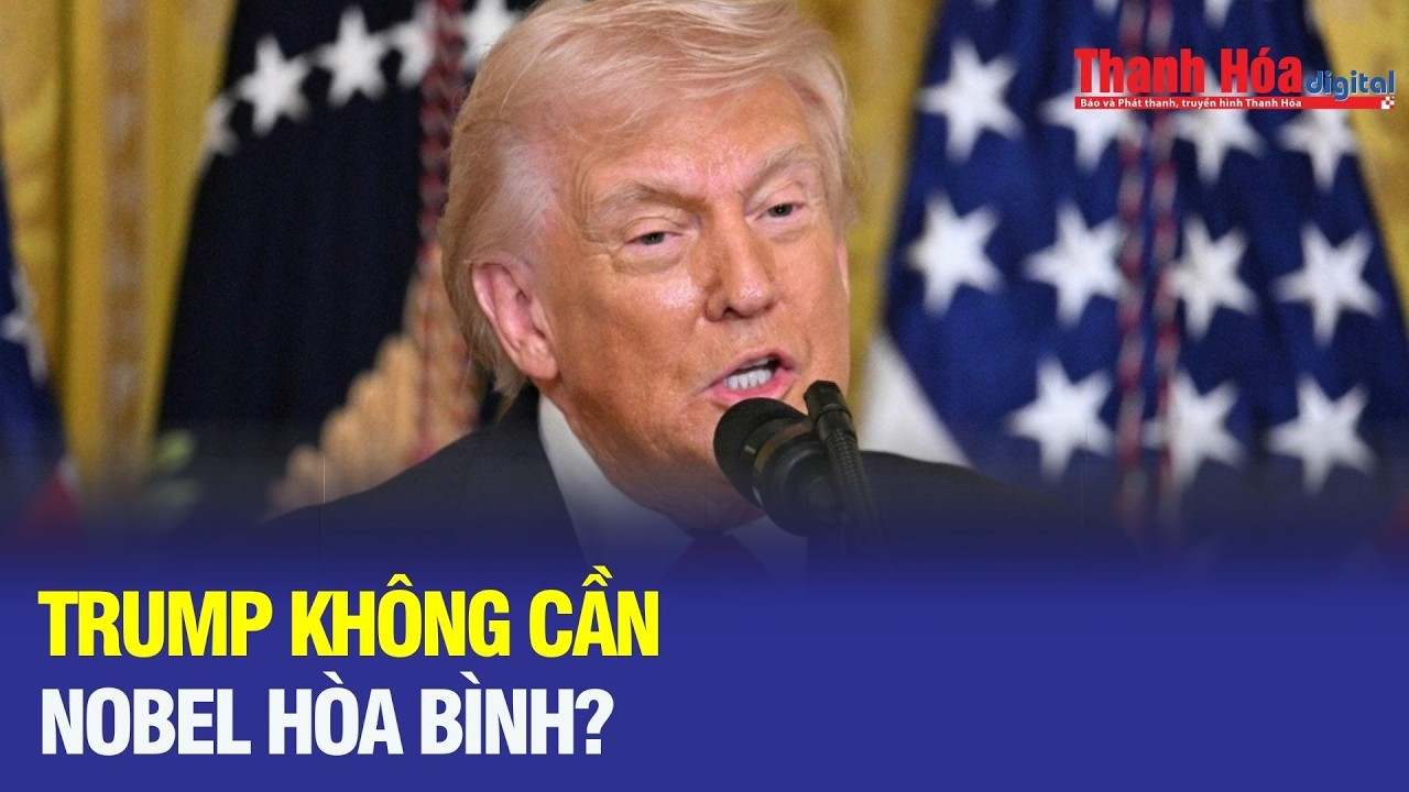 Ông Trump bất ngờ nói không còn quan tâm giải Nobel Hòa bình