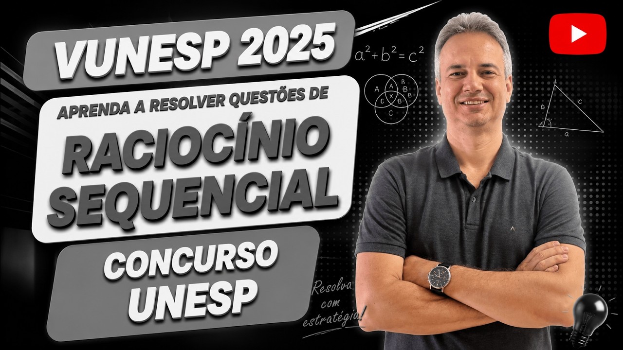VUNESP25Q007 – VUNESP – CONCURSO UNESP 2025 – ASSISTENTE DE INFORMÁTICA – SEQUÊNCIAS LÓGICAS