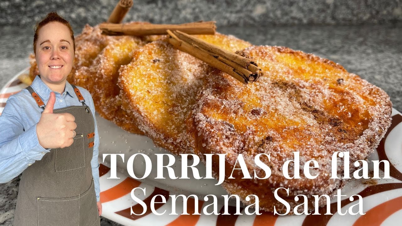 Receta f&aacute;cil TORRIJAS DE FLAN para cuaresma y SEMANA SANTA | Spanish Style French Toast