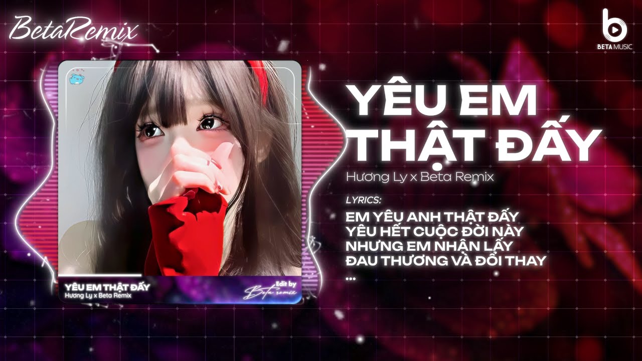 Yêu Em Thật Đấy (Bản Hot TikTok) - Hương Ly ♫ Em Yêu Anh Thật Đấy Yêu Hết Cuộc Đời Này Remix