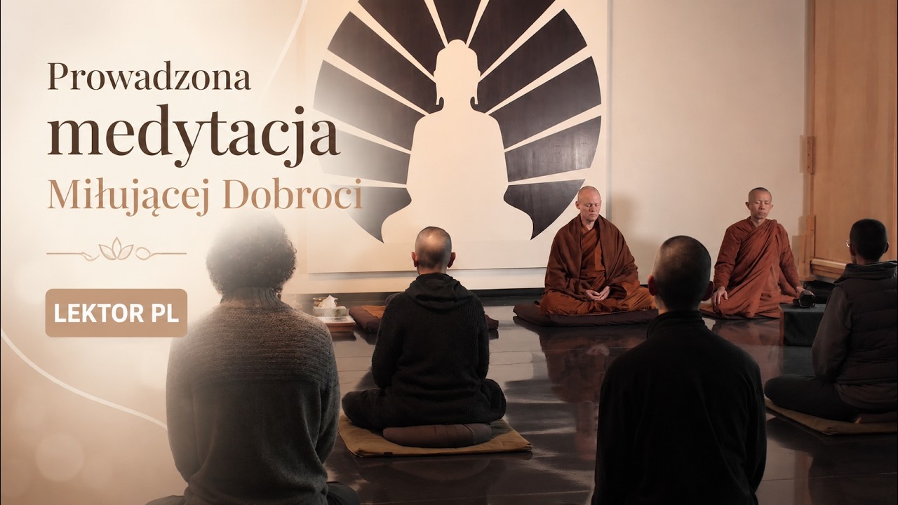 Ajahn Sona – Prowadzona medytacja Miłującej Dobroci