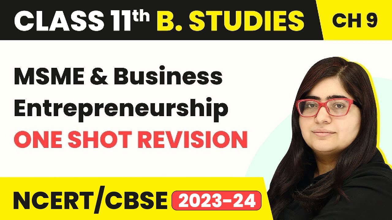 One Shot Revision - MSME & Business Entrepreneurship | Class 11 Business Studies Chapter 9