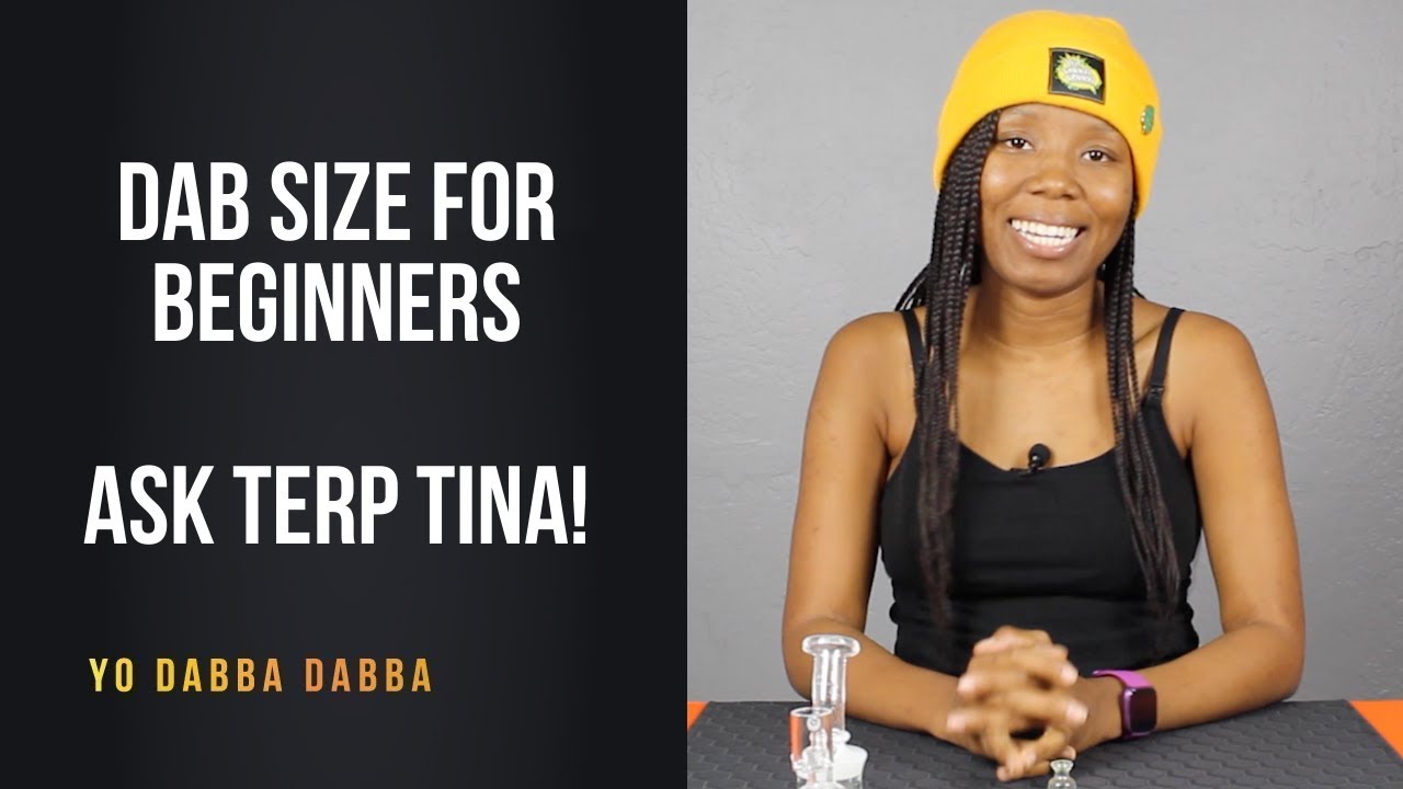 Dab Size for Beginners | Ask Terp Tina!