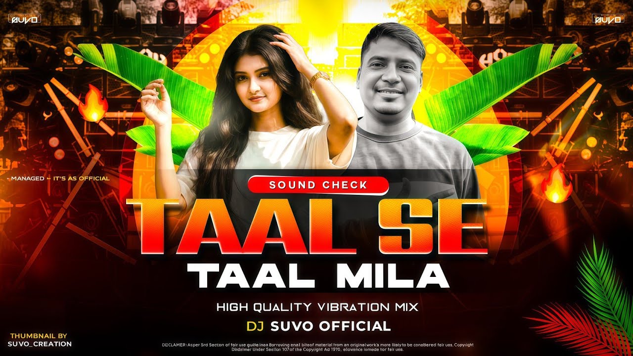 TAAL SE TAAL MILA (POWERFULL SOUND CHECK) IT'S AS OFFICIAL