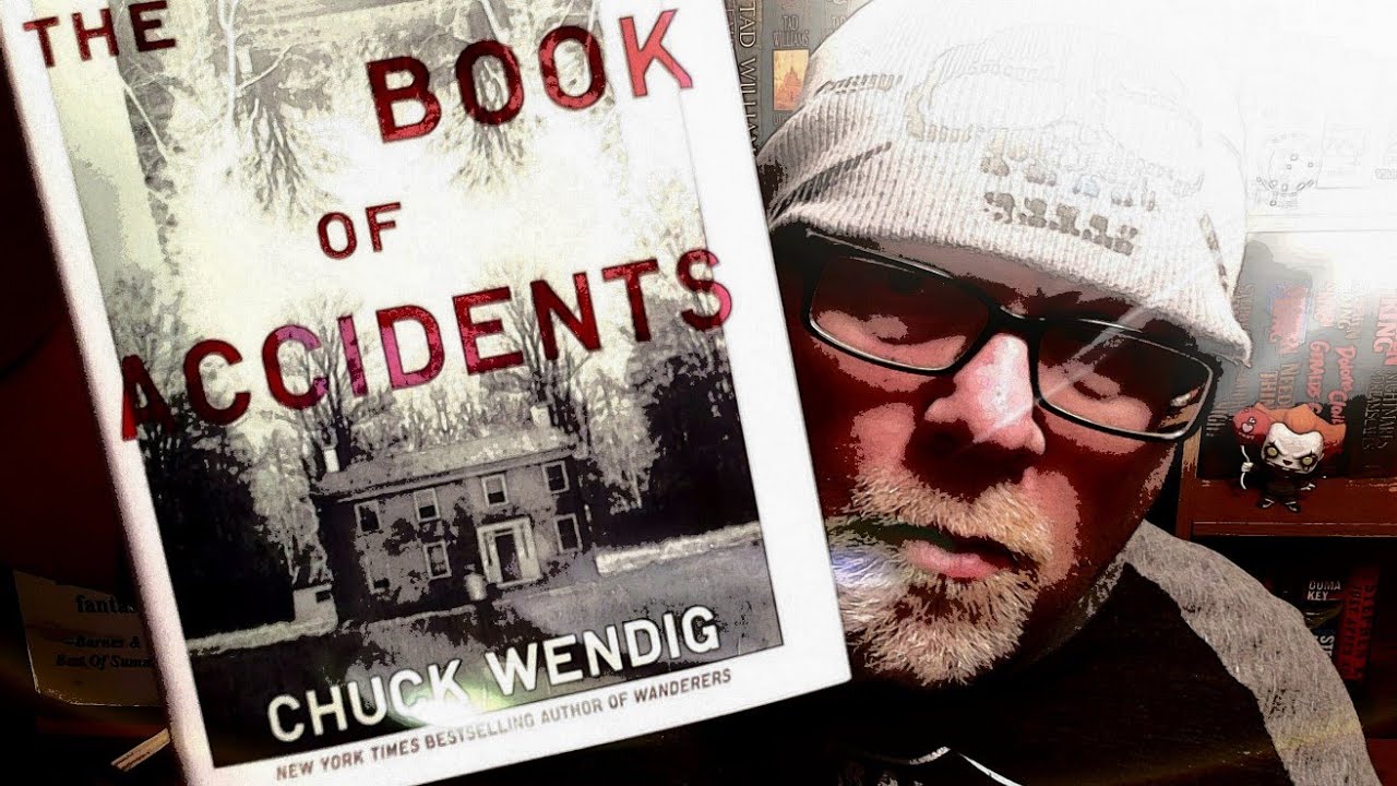 THE BOOK OF ACCIDENTS / Chuck Wendig / Book Review / Brian Lee Durfee (spoiler free)