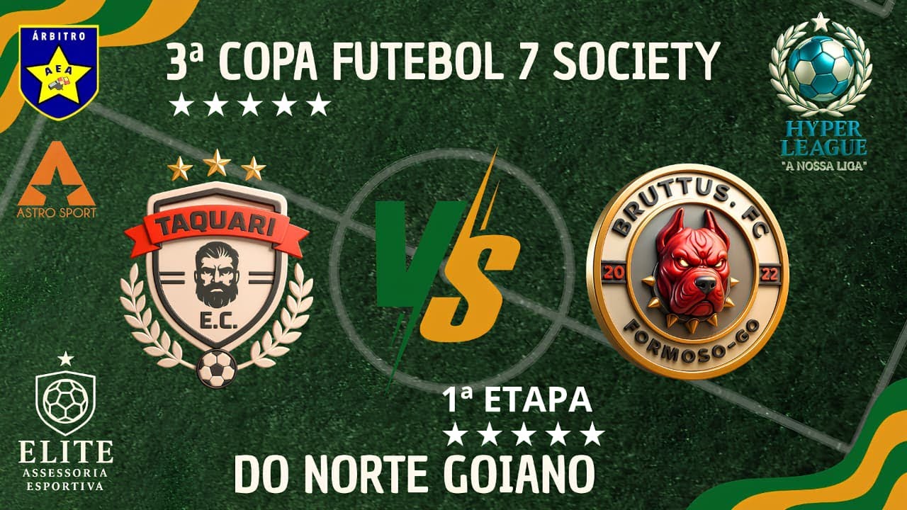 TAQUAR&Iacute; F.C X BRUTTUS F.C | 1 ETAPA DA 3&ordf; COPA FUTEBOL 7 SOCIETY DO NORTE GOIANO 2025!