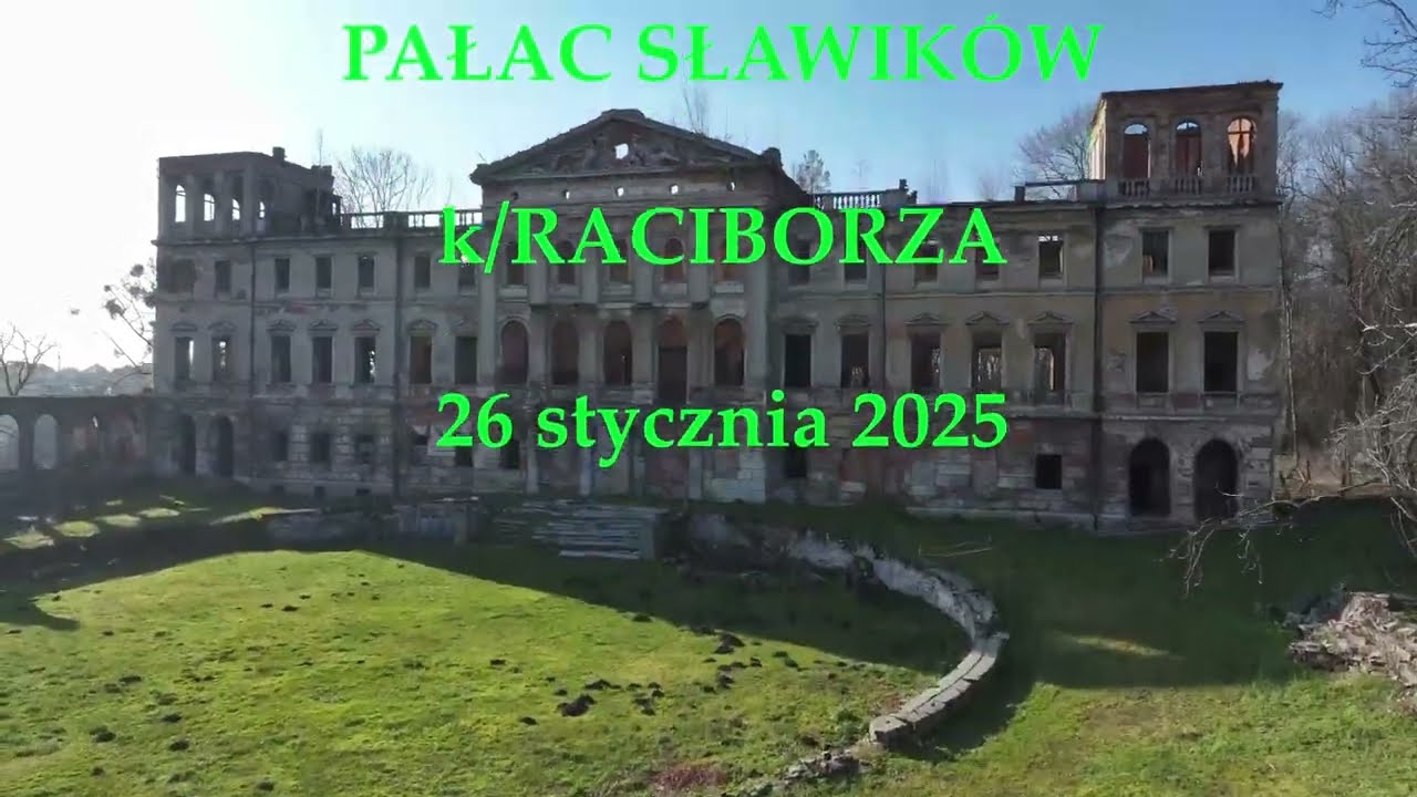SŁAWIKÓW - PAŁAC k/RACIBORZA-  2025