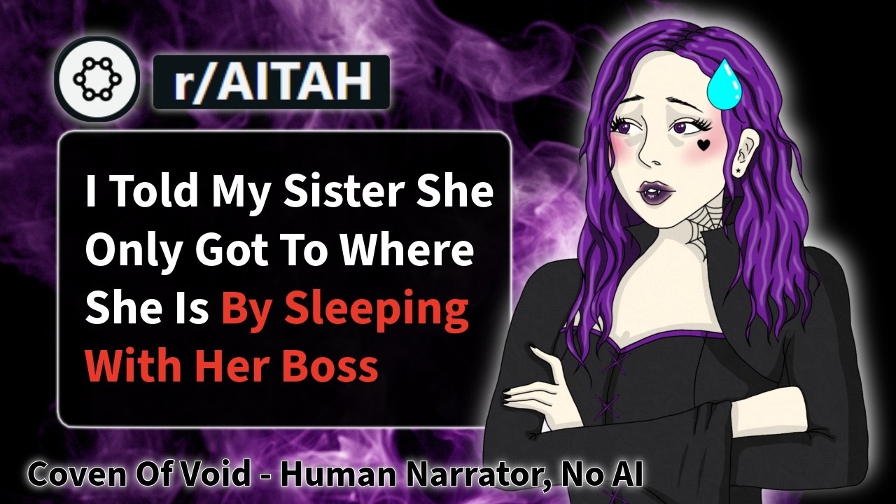 r/AITAH I told her she had to sleep her way to the top!