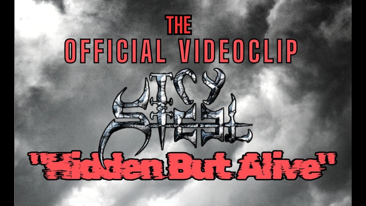 Icy Steel - Hidden But Alive (Official Video)