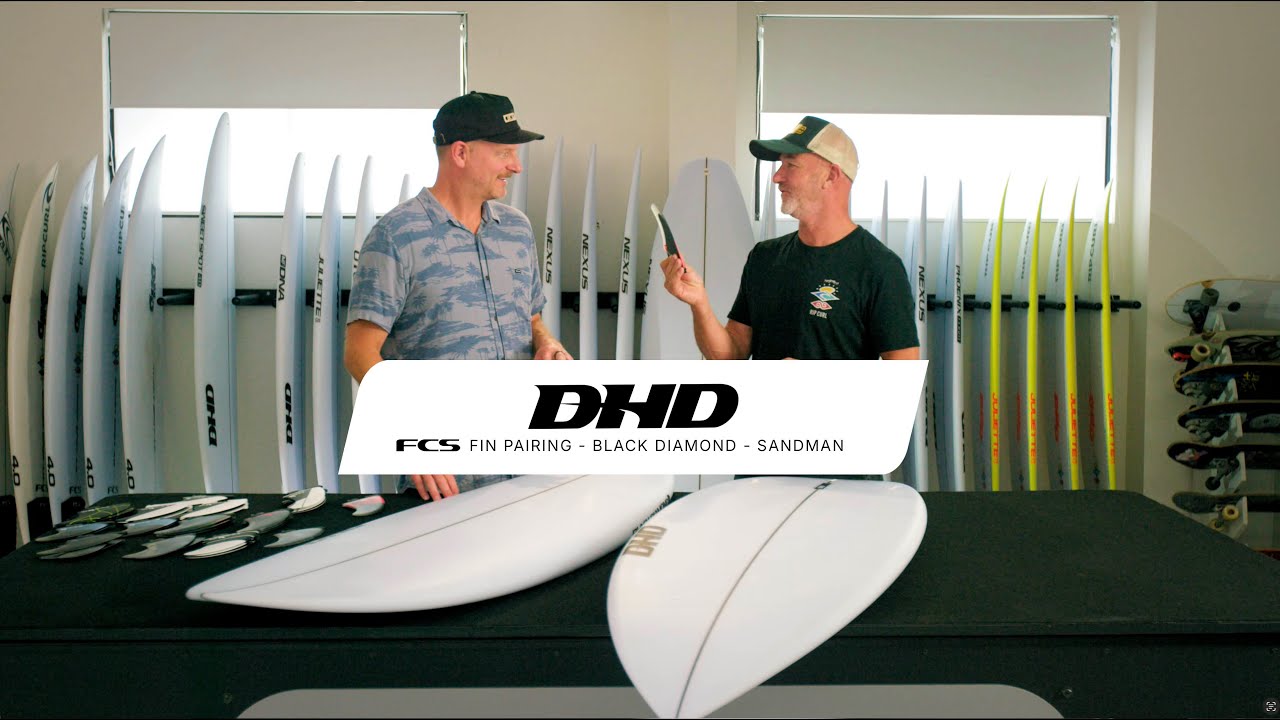 DHD + FCS - Richie Lovett & Darren Handley talk fin pairings for the BLACK DIAMOND and SANDMAN