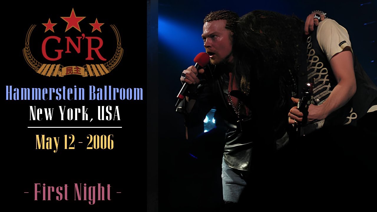 Guns N' Roses: ''Hammerstein Ballroom, NY, May 12/2006'' [1st Night]