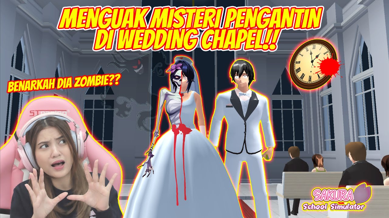 TERBONGKAR..PENGANTIN WANITA DI WEDDING CHAPEL ADALAH ZOMBIE?? SAKURA SCHOOL SIMULATOR - PART 789