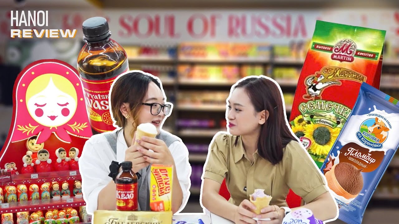 Không gian mua sắm sản phẩm Nga không thể bỏ lỡ | Hanoi Review