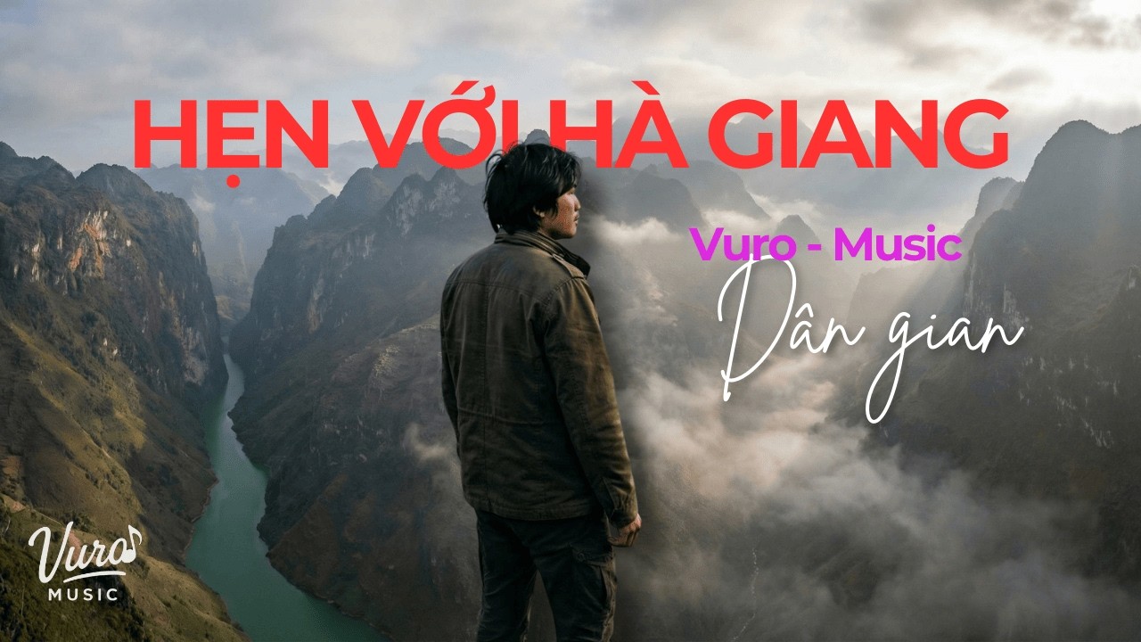 Hẹn với Hà Giang | MV Ca nhạc - Giai điệu núi rừng Tây Bắc|  #vuromusic #nhachay  #taybacvietnam