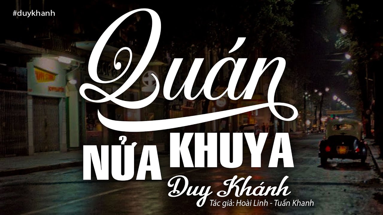 Quán Nửa Khuya - Duy Khánh (Tác giả: Hoài Linh, Tuấn Khanh) | Nhạc Vàng Xưa Để Đời