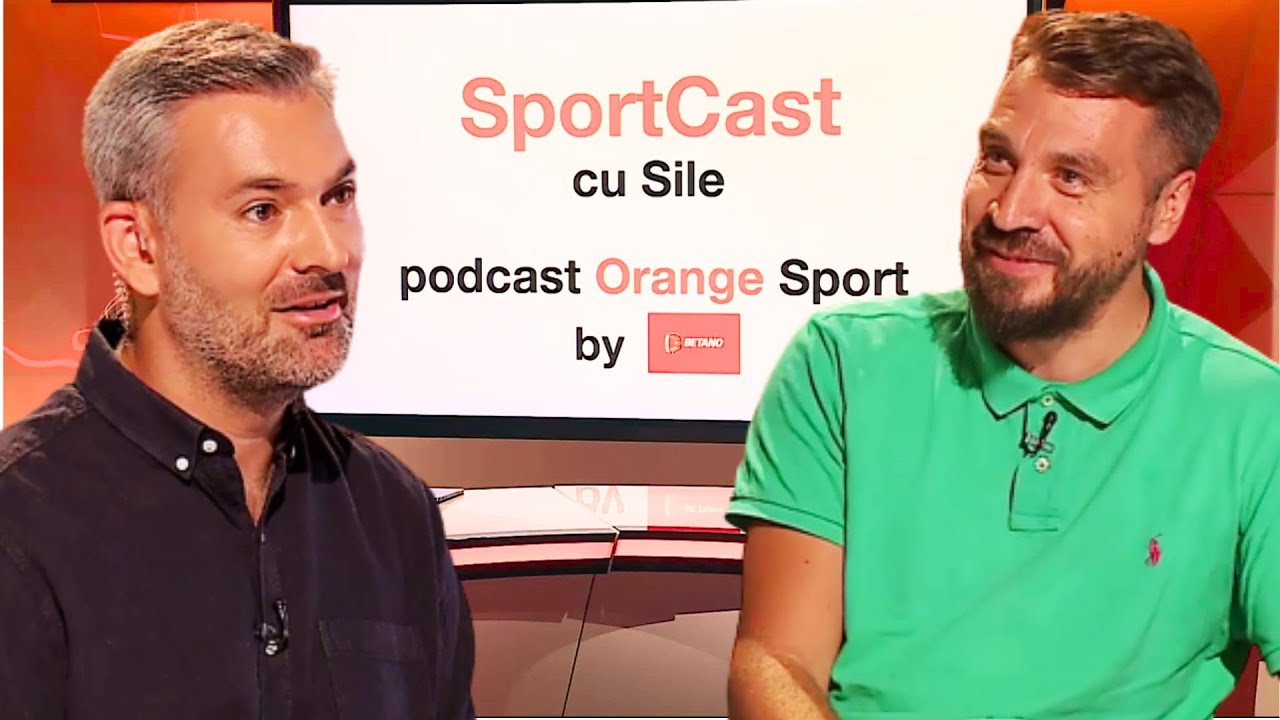 Costin Ștucan, invitat la SportCast cu Sile. Podcast Orange Sport #25