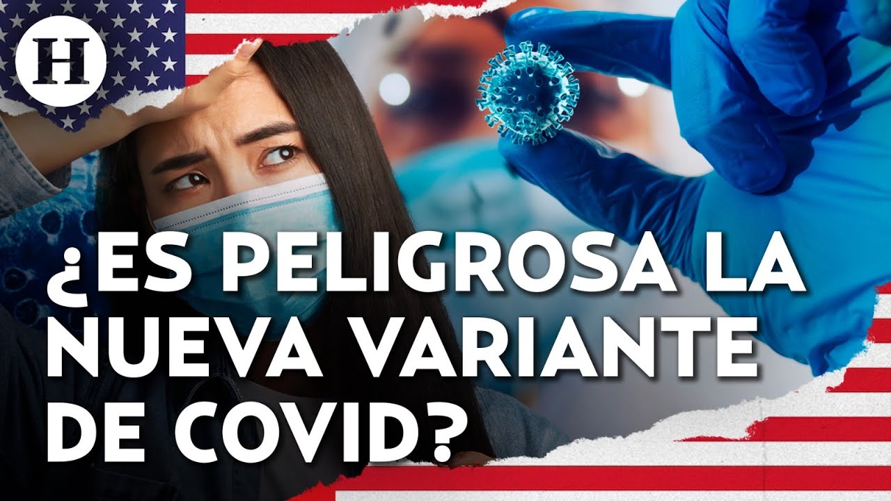 &iquest;Vuelve el Covid? EU detecta r&aacute;pido aumento de contagios por nueva variante del Covid-19