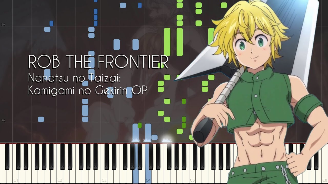 ROB THE FRONTIER - Seven Deadly Sins Season 3 OP - Piano Arrangement [Synthesia]