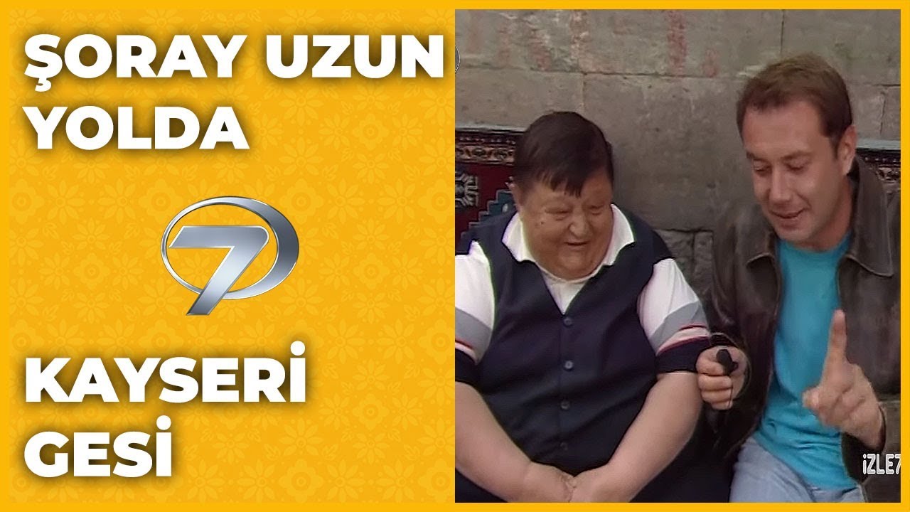 Kayseri - Gesi | Şoray Uzun Yolda