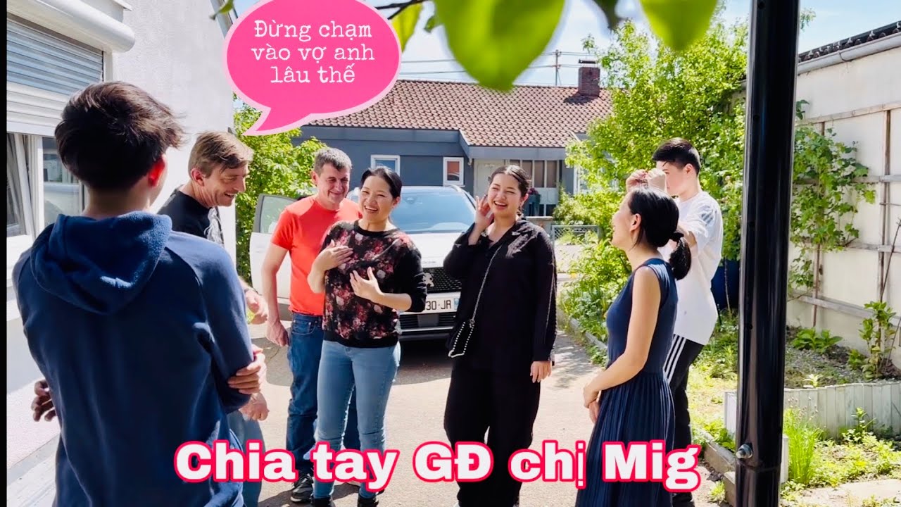 Chia tay gia đình chị Mig, lần đầu thấy anh  Andi ghen, hành trình về lại Pháp, Mai le cuộc sống