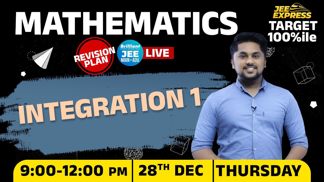 #JeeExpress -Target 100 Percentile | MATHEMATICS | Integration 1 | Live