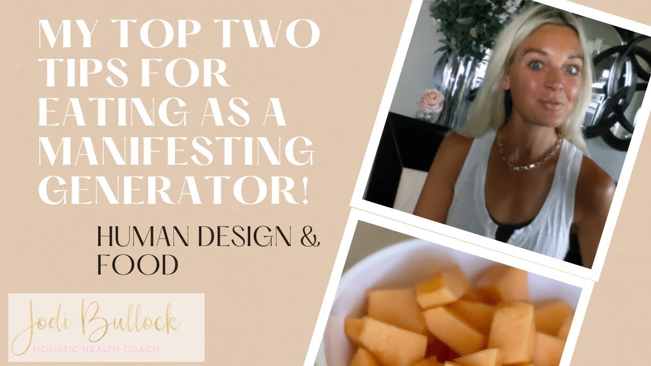 My Top Two Tips for Eating as a Manifesting Generator l Human Design
