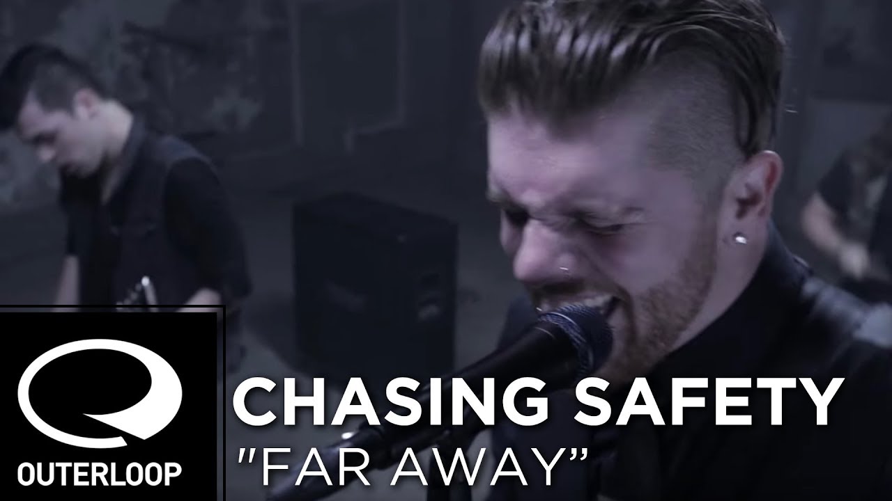 Chasing Safety - Far Away [Official Music Video]