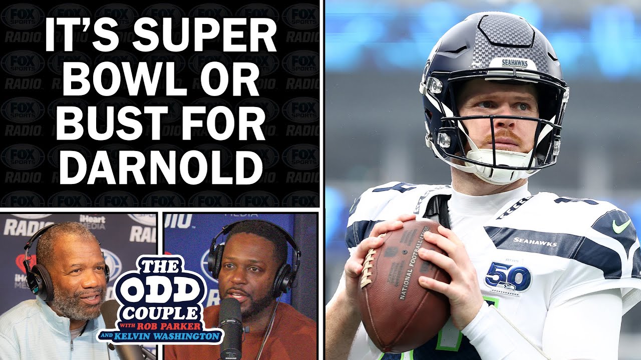 Rob Parker & Kelvin Washington: Is Darnold Super Bowl Ready?
