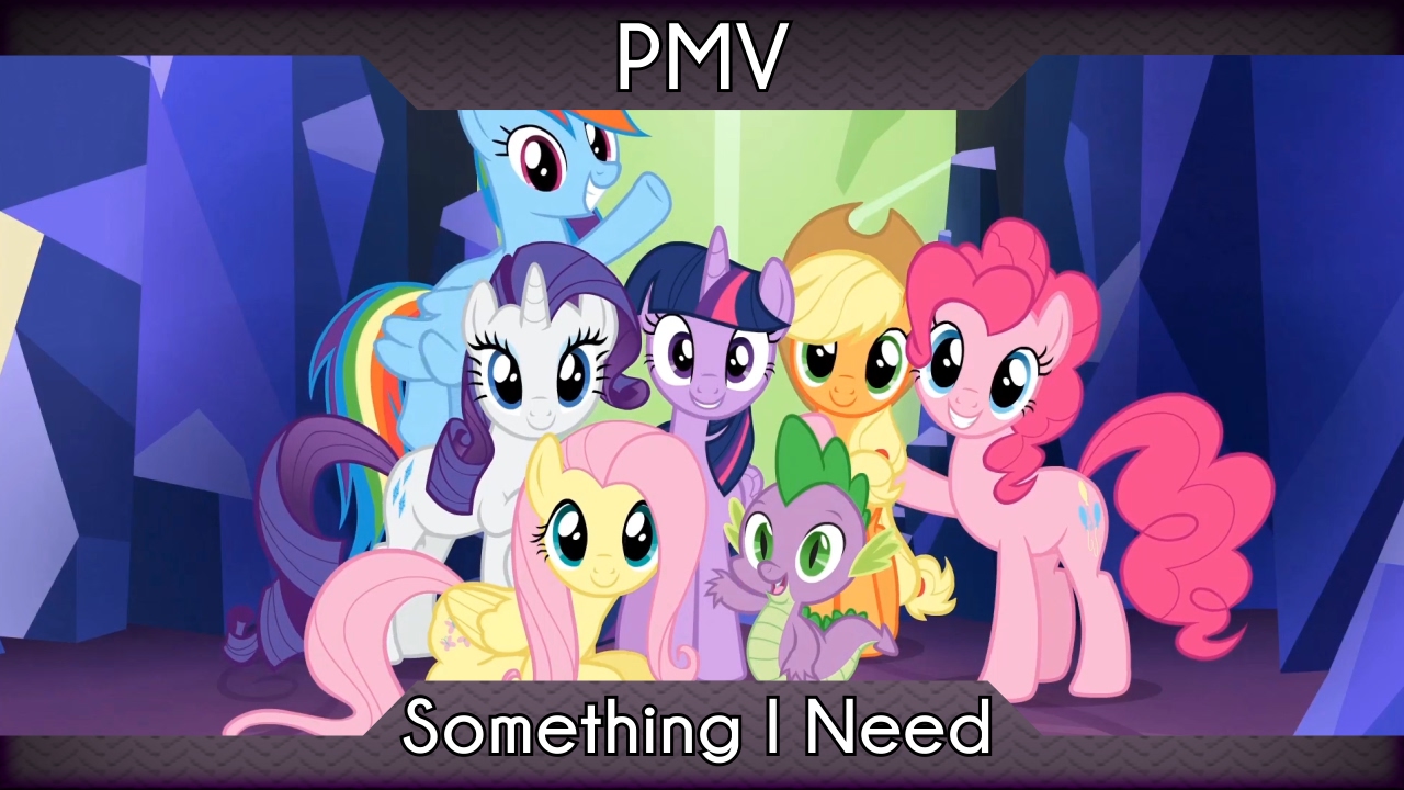 Something I Need [PMV]