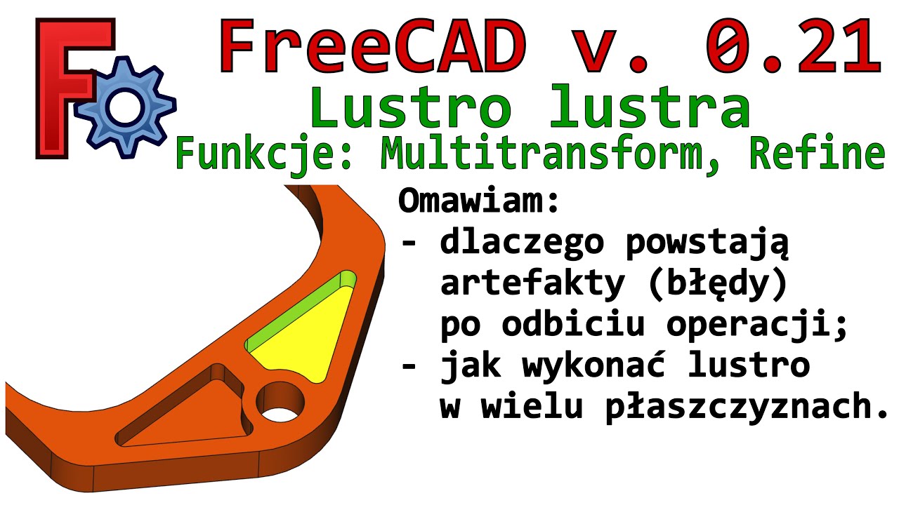 [357] FreeCAD - lustro lustra, multitransform, refine - podstawy z rozwiązaniem problemu | tutorial
