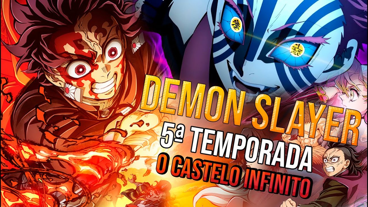 Demon Slayer 5ª Temporada! O Castelo Infinito O FILME