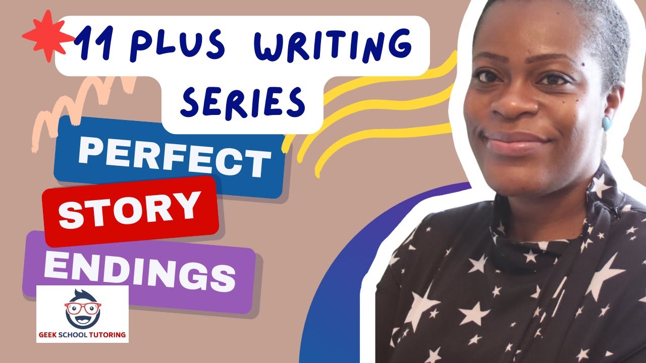11 Plus Creative Writing: How to End a Creative Writing Piece And Mistakes To Avoid