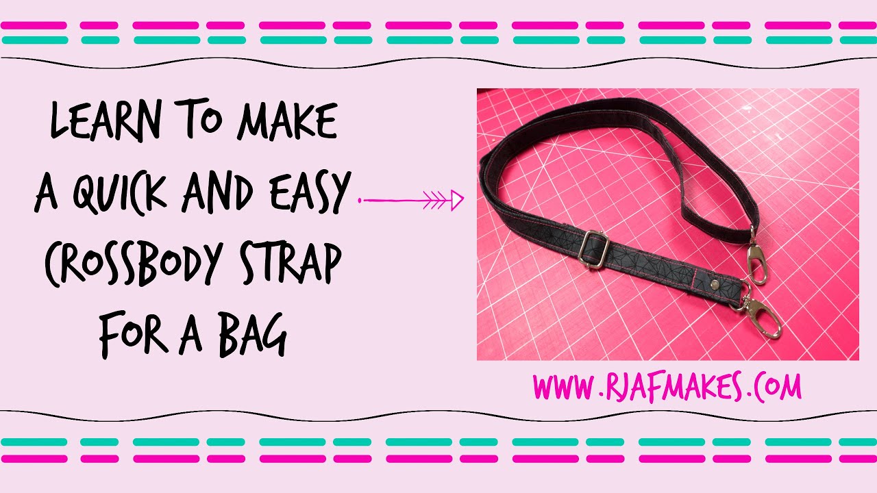 Making a Easy Quick Crossbody Strap for a Bag By RjAf Makes Becky Alexander-Frost #Bagmaking